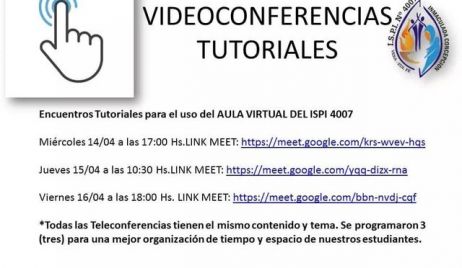 CRONOGRAMA DE VIDEOCONFERENCIAS TUTORIALES PARA ESTUDIANTES INGRESANTES DEL ISPI 4007