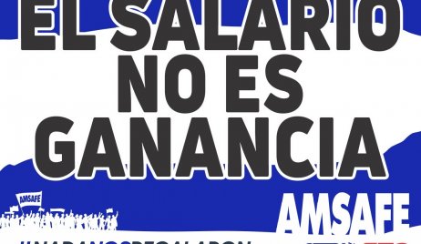 Micro de Amsafe : EL SALARIO NO ES GANANCIA